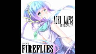 Aoki Lapis [蒼姫ラピス] - Fireflies (Owl City Cover) [HQ]