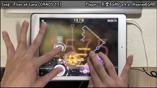 【最初の三巨頭擊殺!!】Floor of Lava (CHAOS 15) MM TP100!!!【Cytus II】