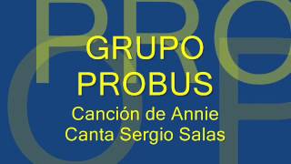 Video thumbnail of "Grupo Probus - Canción de Annie"