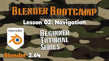 Blender Bootcamp Tutorial Series - 02 Navigation Basics