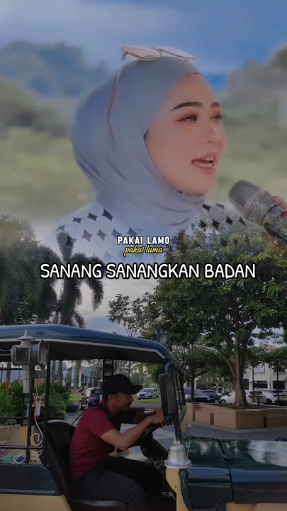 SANANG SANANGKAN BADAN,Lagu Viral dari Bunda Fauzana Semoga Mereka Jodoh ya Aamiin 🤲🙏#viralshort#fyp