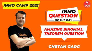 INMO Question of the Day | Amazing Binomial Theorem Question | INMO Exam 2021 | Chetan Sir | VOS