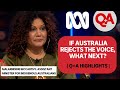 If Australia Rejects the Voice, What Next? | Q+ A |