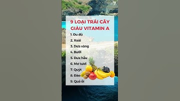 9 LOẠI TRÁI CÂY GIÀU VITAMIN A #dsdaiminh #health #shorts #dinhduong