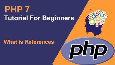 PHP 7 -  References