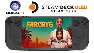 Far Cry 6 on Steam Deck OLED with Steam OS 3.6