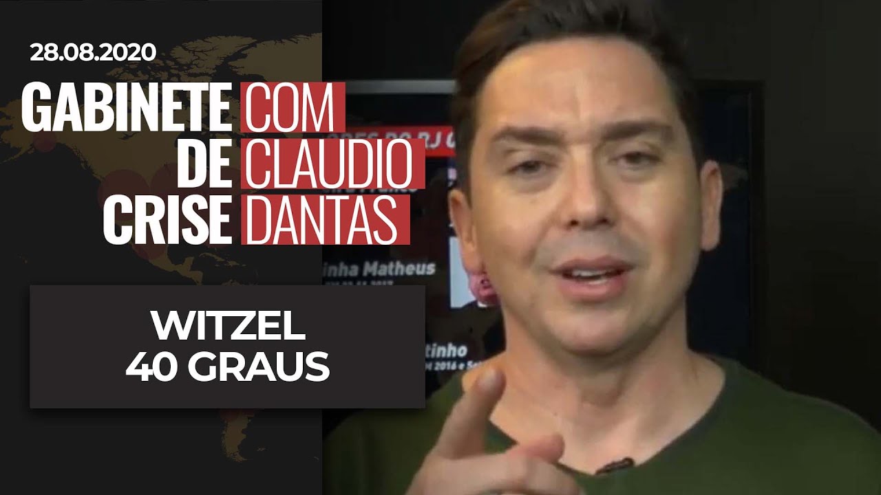 GABINETE DE CRISE#46: WITZEL 40 GRAUS