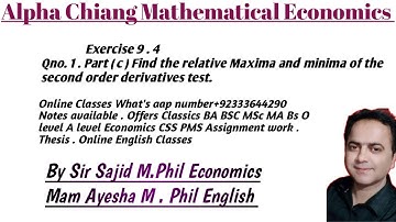 Alpha Chiang Mathematical Economics Exercise 9.4 Qno1 . Part ( c )  second order derivatives test.