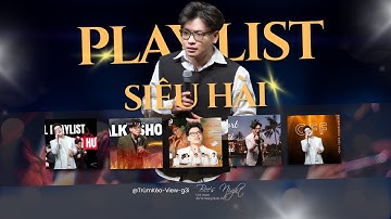 WEEK 32: All Playlist Tấu Hài, Tấu Hài, Cười Xuyên Biên Giới Tại Bee Night