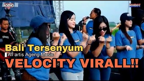 CEK SOUND AGENG MUSIC BALI TERSENYUM ALL ARTIS ROBOT COMUNITY (ROMBONGAN BOTEKAN) VELOCITY VIRAL