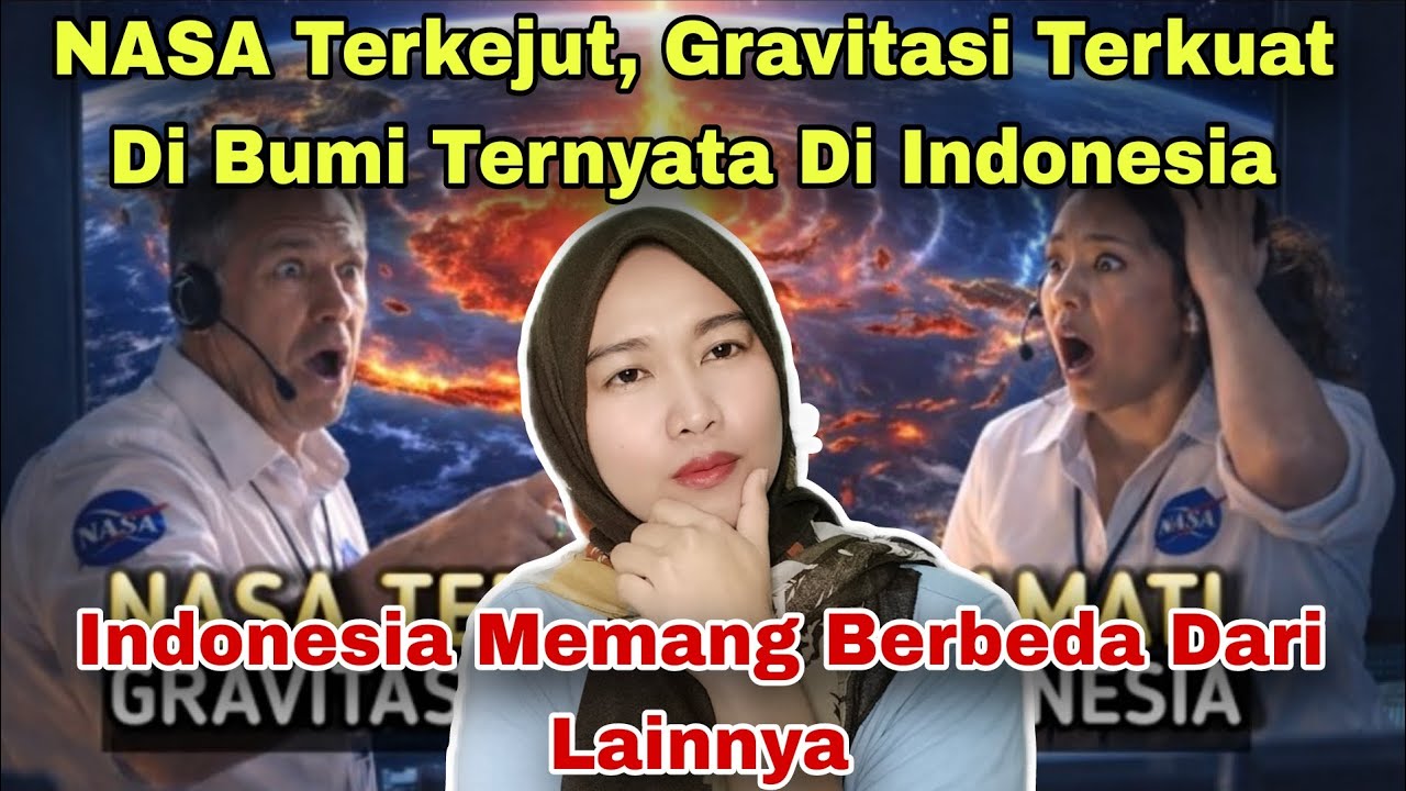 INDONESIA BEDA DARI LAIN, NASA TERKEJUT GRAVITAS TERKUAT DI BUMI ADA DI INDONESIA‼️MALAYSIAN REACT
