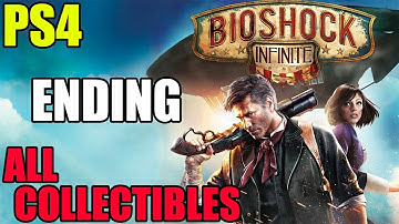 BioShock Infinite (PS4) All Collectibles Walkthrough Part 24 ENDING [No Commentary Gameplay]