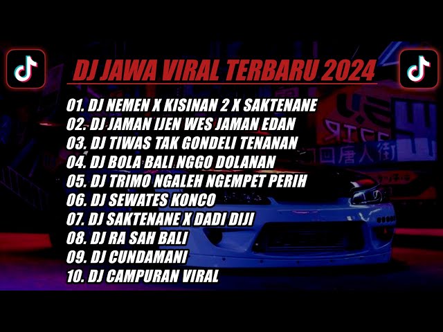 DJ JAWA VIRAL TERBARU 2024 || DJ NEMEN X KISINAN 2 X SAKTENANE X DJ JAMAN IJEN WES JAMAN EDAN VIRAL class=