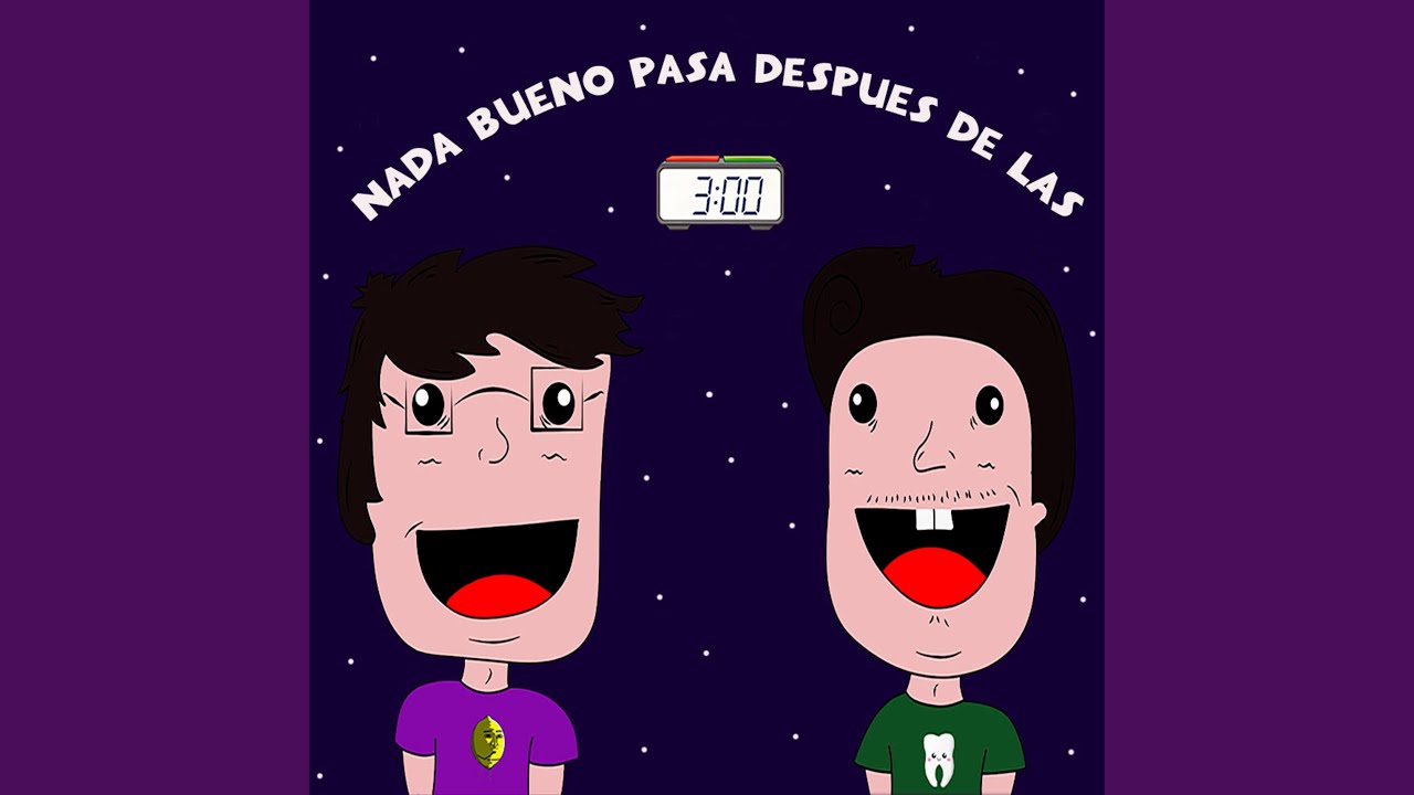 Nada Bueno Pasa Después de Las 300 YouTube Nada Bueno Pasa Después de Las 300 YouTube