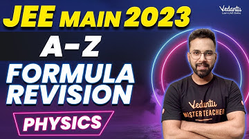 JEE Main 2023: Complete Formula Revision - Physics | Anupam Sir | Vedantu Math JEE Made Ejee (A-Z)