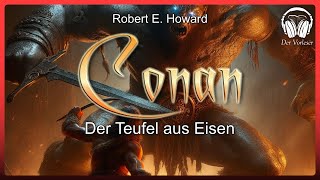 Conan - Der Teufel aus Eisen (Robert E. Howard) | Komplettes Fantasy Hörbuch
