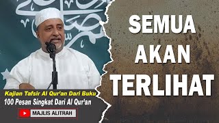 SEMUA AKAN TERLIHAT !!! | Ust. Muhammad bin Alwi BSA.