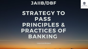 STRATEGY TO PASS PRINCIPLES & PRACTICES OF BANKING || JAIIB || DB&F || PAPER-1 PPB ||