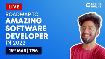 Roadmap To Amazing Software Developer In 2022 | Complete Software Developer Guid | Coding Ninjas