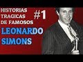 Historias TRÁGICAS de famosos #1| LEONARDO SIMONS | Gnosis
