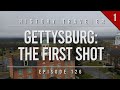 Gettysburg: The First Shot | History Traveler Episode 126