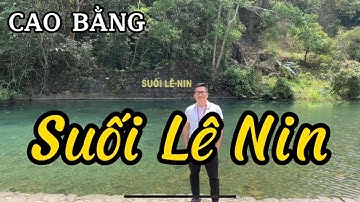 Suối Lê Nin I Cao Bằng I Vietnam I Thang Vu