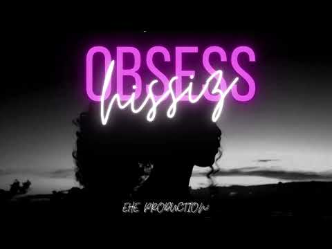 Obsess - Hissiz