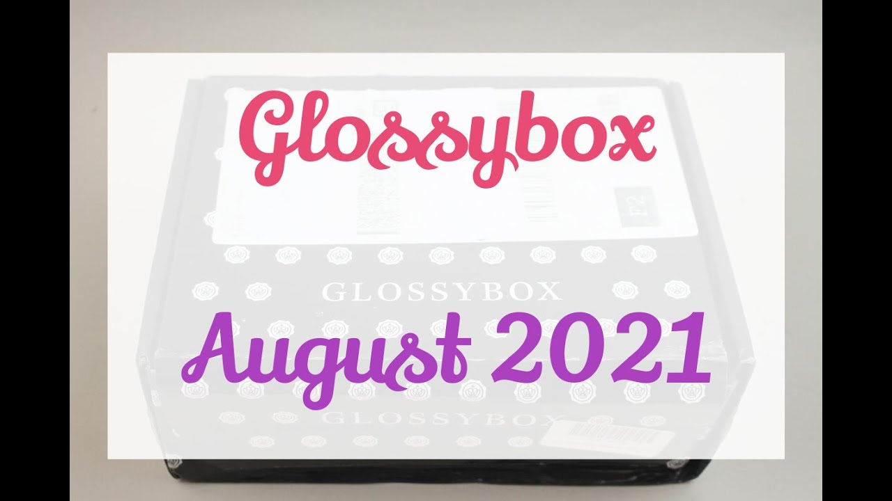 Glossybox August 2021 Review + Coupons