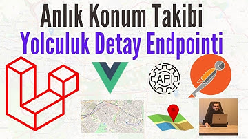 Konum Takip Projesi - 25 | Yolculuk Detay Endpointi Yazıldı | Laravel | Laravel Api Hazırlama