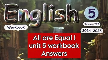 All are equal ! 5th Std English workbook answers Unit 5 Term 3  2024 -25 @Ennumeluthum-ik3re