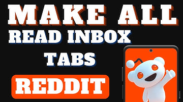 Reddit Inbox Tabs: How to Mark All as Read on iPhone & Android