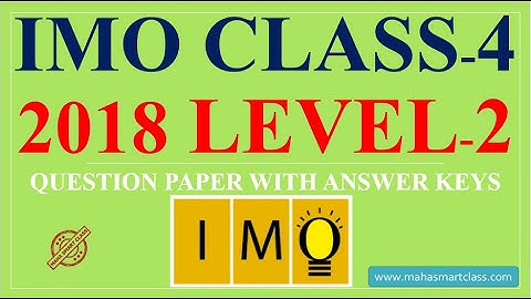 IMO CLASS-4 Level-2 2018 | IMO Level 2 SOLVED PAPER | previous year question paper with answer keys