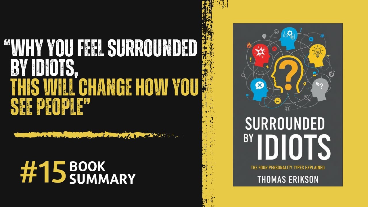 Surrounded By Idiots Book Summary ! Understand Anyone in Minutes by Thomas Erikson