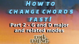 Easy chord shapes for Celtic guitar how to change chords quickly in G and D major