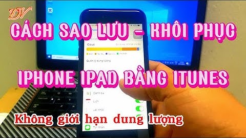 Hướng dẫn backup iphone bằng itunes 11 năm 2024