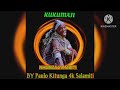 KUKUMAJI NHUNZA YA MBITI Official Audio BY PAULO KITUNGA 4K SALAMITI 2026