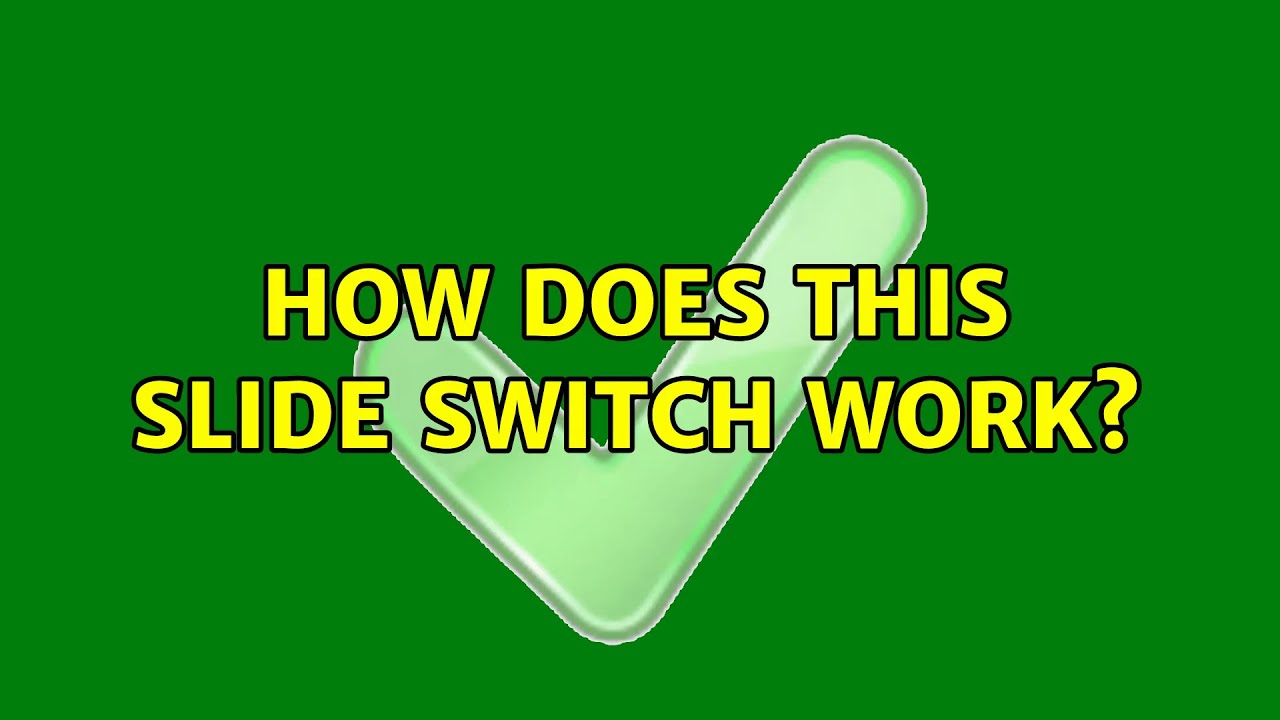 How does this slide switch work? YouTube