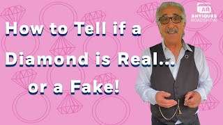 How to Spot a Real Diamond vs. a Fake | Who Knew?! | ANTIQUES ROADSHOW