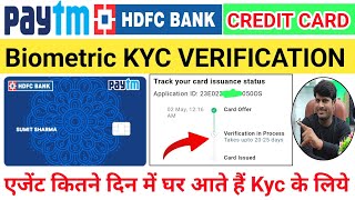 Paytm HDFC Credit Card Biometric Kyc करने के लिए एजेंट कितने दिन में घर पर आते हैं Approved कब होता screenshot 5