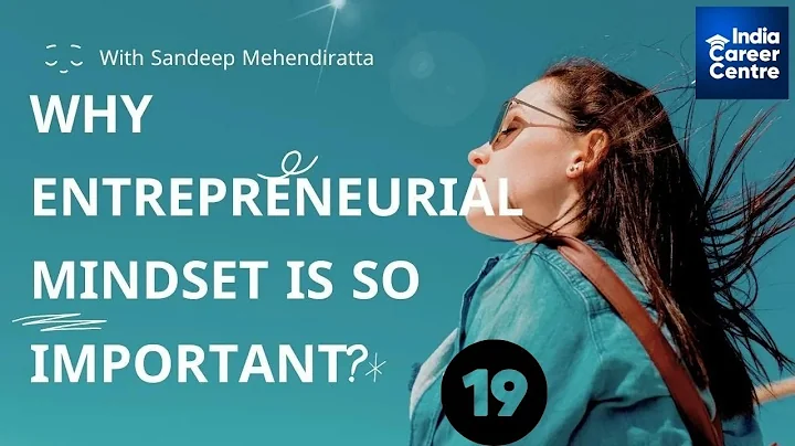 Why Entrepreneurial Mindset is so important? Learn...