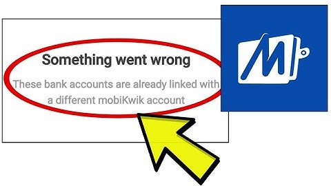 How To Fix Mobikwik These bank accounts are already linked with a different mobikwik account Problem