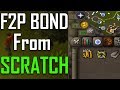 F2P Bond From Scratch in One Sitting (only took 18 hours, lol) - OSRS Challenge