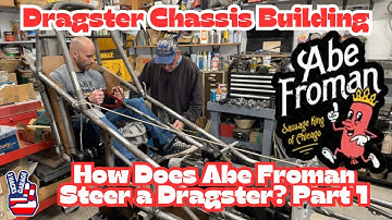 Dragster Chassis Building - How Does Abe Froman Steer a Dragster? Part 1 #fabrication