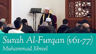 Muhammad Jibreel - Surah Al-Furqan (v61-77)