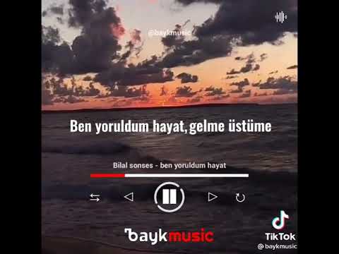 BİLAL SONSES :Ben yoruldum hayat