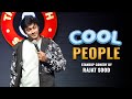 Cool people  stand up comedy by rajat sood