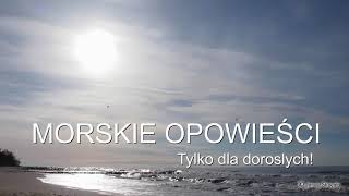 Szanty Dla Dorosłych. Morskie Opowieści