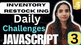 Javascript Mastery Daily Code Challenge Inventory Restocking - 3
