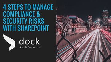 4 Steps to Manage Compliance and Security Risks with SharePoint