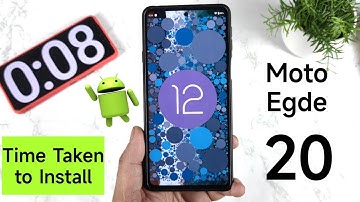 Moto Edge 20 Android 12 Update Time Taken to Install